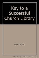 Key to a Successful Church Library B00876D3M6 Book Cover