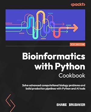 Book cover Bioinformatics with Python Cookbook: Solve advanced computational biology problems and build production pipelines with Python and AI tools