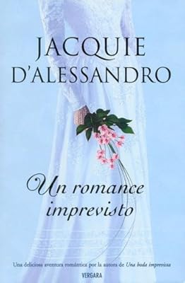 ROMANCE IMPREVISTO, UN (AMOR Y AVENTURA)