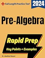 Pre-Algebra Rapid Prep: Prep Book with Key Points, Examples, and Formula Sheet + One Full Length Practice Test (Pre-Algebra Study Guides, Workbooks, ... Rapid Reviews, Formula Sheets, Flash Cards) 1637199074 Book Cover