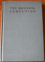 The Boudoir Companion; Frivolous, Sometimes Venomous Thoughts on Men, Morals and Other Women B000CC5XQM Book Cover