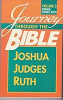 Journey Through the Bible - Joshua/Judges/Ruth (Volume 3) B001C6OR8W Book Cover