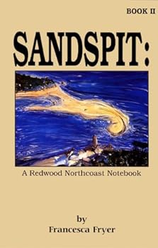 Paperback Sandspit : A Redwood Northcoast Notebook, Book II Book