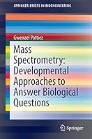 Mass Spectrometry: Developmental Approaches to Answer Biological Questions 3319130862 Book Cover