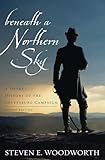 Beneath a Northern Sky: A Short History of the Gettysburg Campaign (The American Crisis Series: Books on the Civil War Era)
