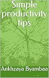  Simple productivity tips (English Edition)