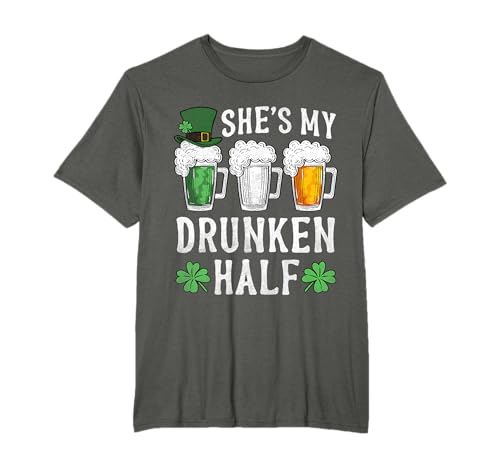 She's My Drunken Half Irish Beer Mens Womens St Patricks Day T-Shirt