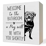 ATBWGT Funny Pug Bathroom Wooden Box Sign,Gifts for Pug Lovers, Dog Wood Block Plaque Signs for Bathroom Toilet Restroom Desk Table Shelf Decor, 5x5 Inch