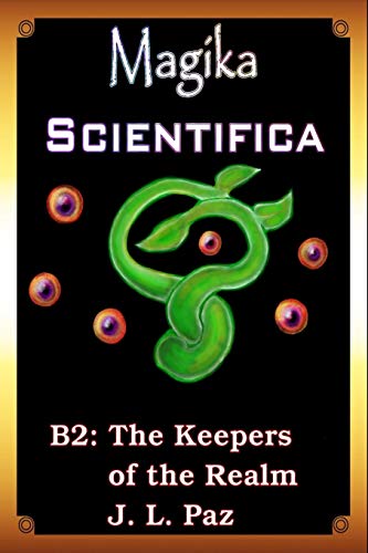 Magika Scientifca: The Keepers of the Realm (Magika Scientifica)