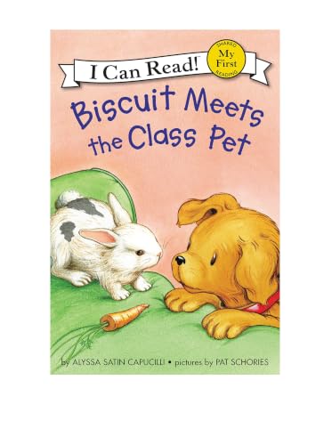 Biscuit Meets the Class Pet: A My First I Can Read story of Biscuit the puppy learning to share his toys with Nibbles, the visiting class pet