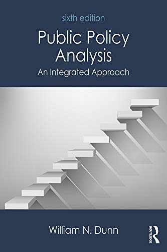 Public Policy Analysis: An Integrated Approach
