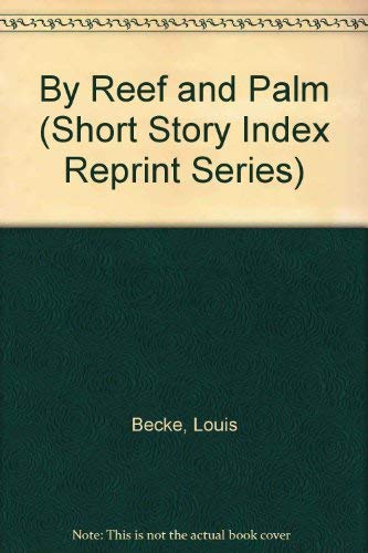 By Reef and Palm (Short Story Index Reprint Ser... 0836934407 Book Cover