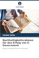 Nachhaltigkeitsrahmen für den Erfolg von E-Government: Beispiel WoredaNet Services in Äthiopien (German Edition) 6206837157 Book Cover