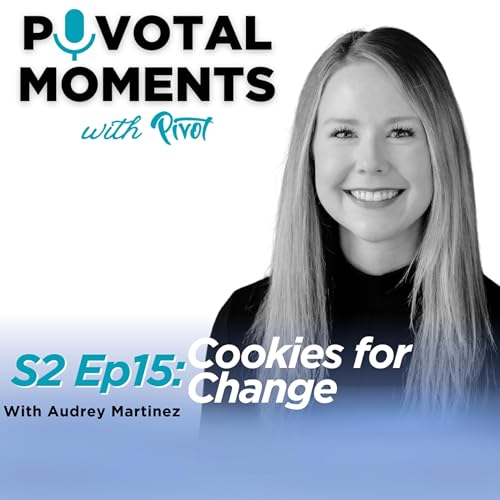 Season 2 Episode 15: Cookies for Change