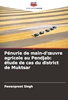 Pénurie de main-d'oeuvre agricole au Pendjab: étude de cas du district de Muktsar (French Edition) 6208866952 Book Cover