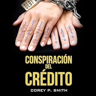 Conspiraci&oacute;n Del Cr&eacute;dito (Spanish Edition) cover art