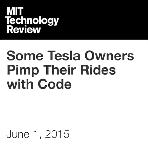 『Some Tesla Owners Pimp Their Rides with Code』のカバーアート