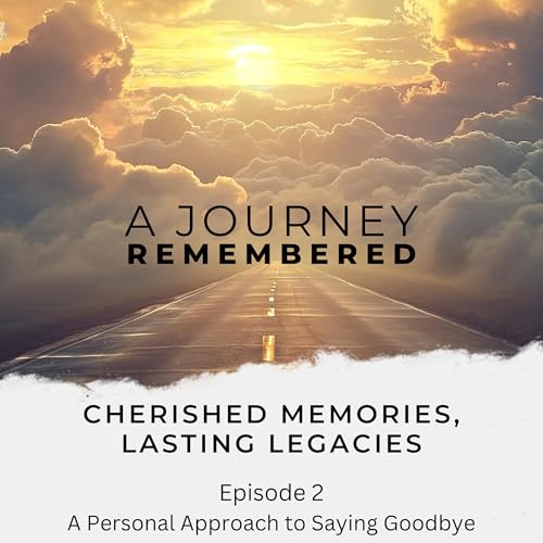 A Personal Approach to Saying Goodbye