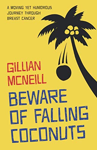 Beware of Falling Coconuts: A moving yet humorous journey through breast cancer