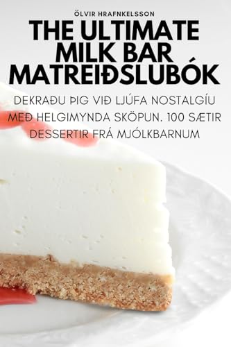 The Ultimate Milk Bar matreiðslubók (Icelandic Edition)
