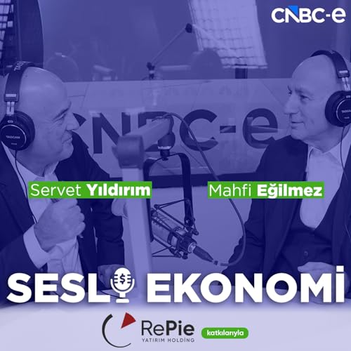 Sesli Ekonomi B&ouml;l&uuml;m 61 : D&uuml;nyada neler oluyor?