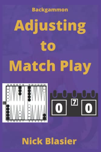 Backgammon: Adjusting to Match Play
