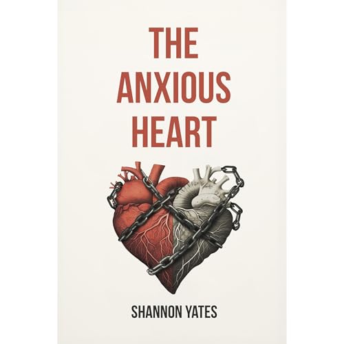 The Anxious Heart Audiobook By Shannon Yates cover art