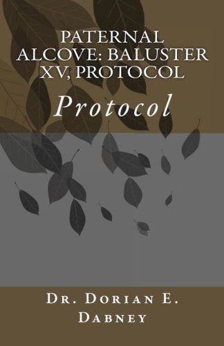 Paternal Alcove: Baluster XV, Protocol: Protocol