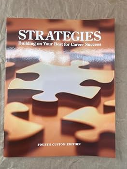 Strategies. Building on Your Best for Career Success. Fourth Custom Edition