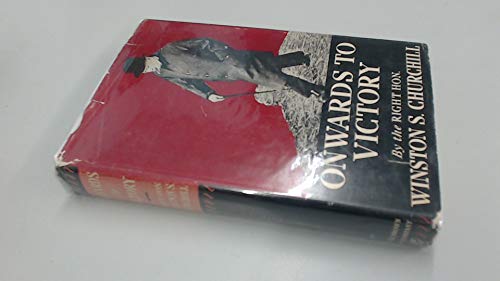 Onwards To Victory War Speeches by the Right Ho... B000J0DOP4 Book Cover