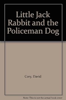 Hardcover Little Jack Rabbit and the Policeman Dog Book
