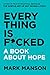 Price comparison product image Everything Is F*cked: A Book About Hope