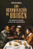 Con denominación de origen. Una historia de España a través de su gastronomía (Ciudadela Libros)