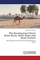 The Development Devil: Brain Drain, Brain Stain and Brain Curtain 3659710601 Book Cover