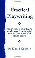Practical Playwriting 0871161850 Book Cover