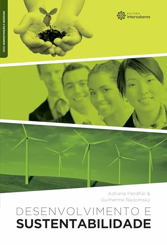 Desenvolvimento e sustentabilidade (Série Administração e Negócios)
