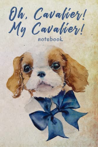 Oh, Cavalier! My Cavalier!: notebook