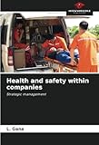 Health and safety within companies: Strategic management