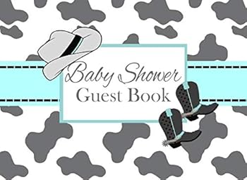 Baby Shower Guest Book : Western Cowboy Teal and Gray Gender Neutral Advice for Parents and Gift Log