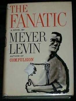 Meyer Levin THE FANATIC 1964 HC/DJ 1st/1st