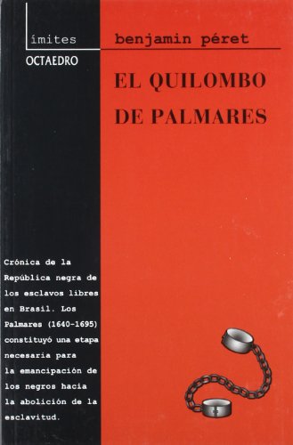 Portada de El Quilombo de Palmares: La República de los esclavos libres. Brasil, 1640-1695