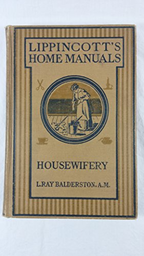 Housewifery: A manual and text book of practica... B00086WNN8 Book Cover