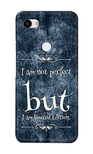 Image of Printed Hard Back Cover Case for Google Pixel 3A Back Cover (I Am Not Perfect I Am Limited Edition) -1803