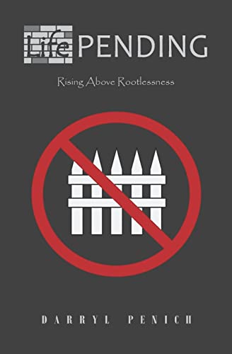Life Pending: Rising Above Rootlessness