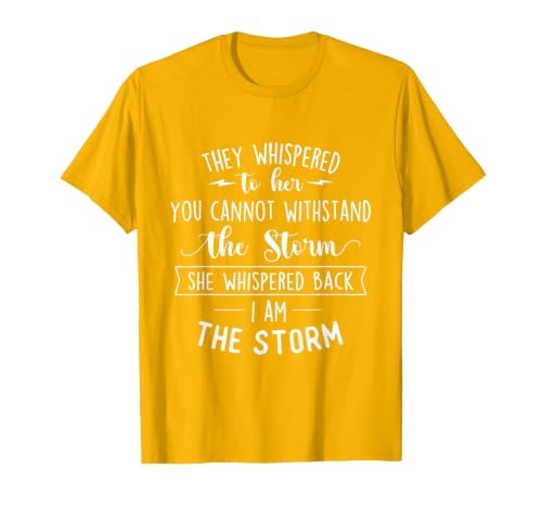 She Whispered I Am The Storm Motivational Quote Inspiration T-Shirt, Men, Golden Yellow, 3X-Large