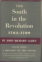 The South in the Revolution 1763-1789 Volume III A History of the South B000J0KVY6 Book Cover