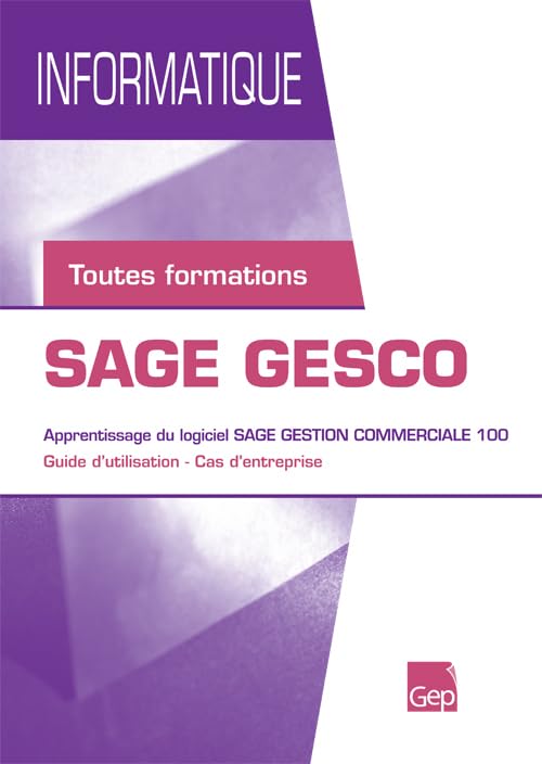 SAGE GESCO: Apprentissage du logiciel SAGE gestion commerciale 100