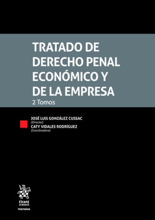 Tratado de Derecho Penal Económico y de la Empresa 2 Tomos (Tratados, Comentarios y Practicas Procesales)