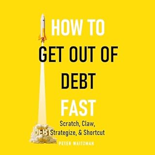 How to Get Out of Debt Fast Audiolibro Por Peter Waitzman arte de portada