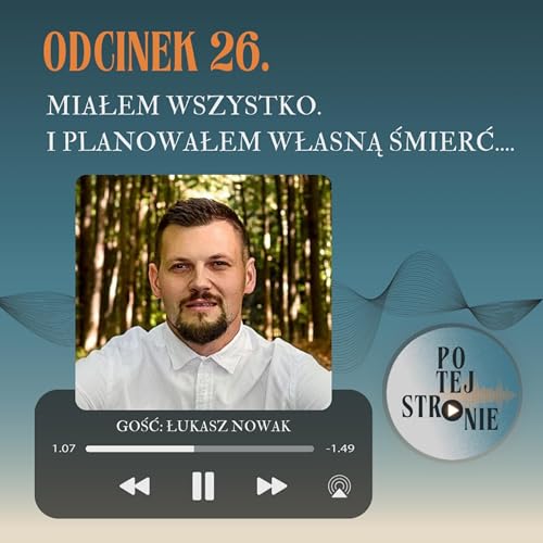 ODCINEK 26. MIAŁEM WSZYSTKO. I PLANOWAŁEM WŁASNĄ ŚMIERĆ....